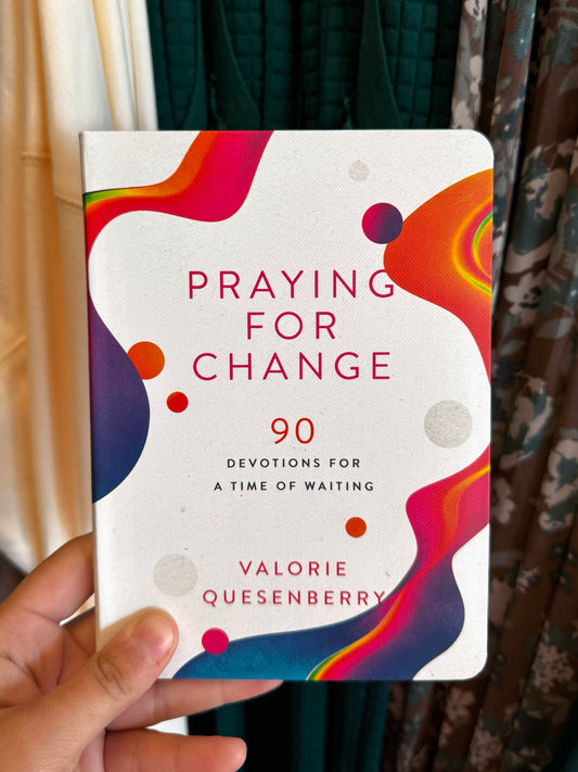 Praying for Change: 90 Devotions for a Time of Waiting